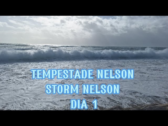 TEMPESTADE NELSON / STORM / BORRASCA / TEMPÊTE / DIA 1